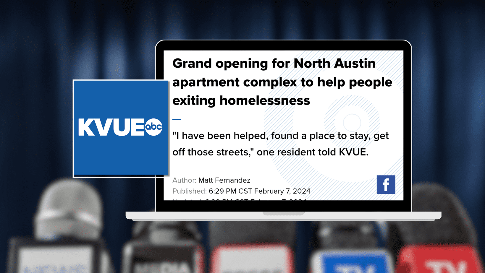 News microphones in background with image of KVUE logo and laptop displaying a news story with headline "Grand opening for North Austin apartment complex to help people exiting homelessness"