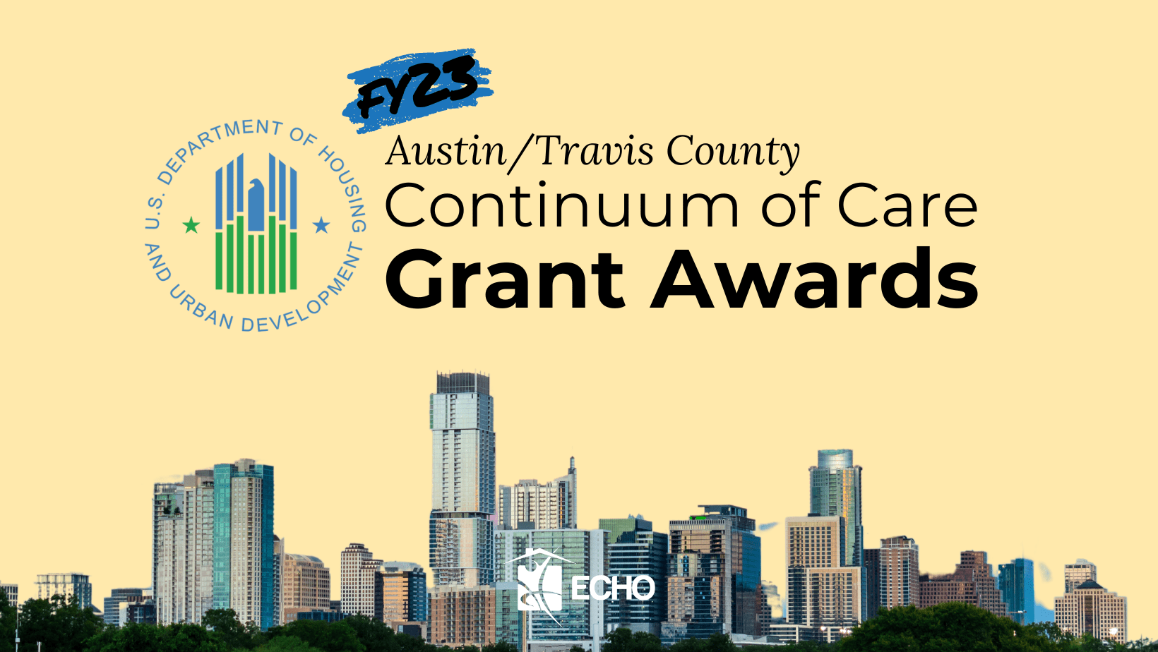 Light yellow background with Austin skyline at bottom, HUD logo, and text that says "FY23 Austin/Travis County Continuum of Care Grant Awards"